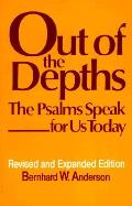 Out Of The Depths The Psalms Speak For