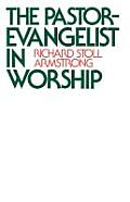 The Pastor-Evangelist in Worship