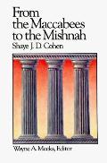 From The Maccabees To The Mishnah