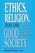 Ethics, Religion, and the Good Society: New Directions in Pluralistic World