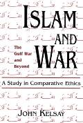Islam and War: A Study in Comparative Ethics