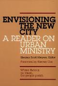Envisioning the New City: A Reader on Urban Ministry