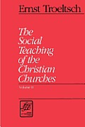 Social Teaching Of The Christian Church 2 Volumes