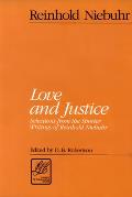 Love & Justice Selections from the Shorter Writings of Reinhold Niebuhr