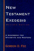 New Testament Exegesis A Handbook For Students & Pastors Revised Edition
