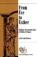 From Eve to Esther: Rabbinic Reconstructions of Biblical Women