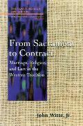 From Sacrament To Contract Marriage Reli