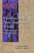Families in the New Testament World Households & House Churches
