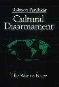 Cultural Disarmament: The Way to Peace