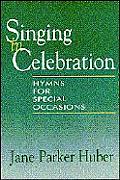 Singing in Celebration Hymns for Special Occasions