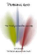 Praising God: The Trinity in Christian Worship