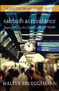 Sabbath as Resistance: New Edition with Study Guide