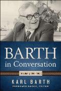 Barth in Conversation Volume 1 1959 1962