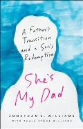 She's My Dad: A Father's Transition and a Son's Redemption