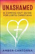 Unashamed A Coming Out Guide for LGBTQ Christians