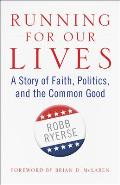 Running for Our Lives: A Story of Faith, Politics, and the Common Good