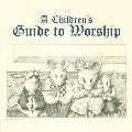 Childrens Guide to Worship