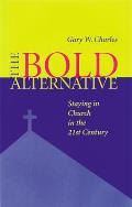Bold Alternative: Staying in Church in the 21st Century