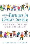 Called as Partners in Christ's Service: The Practice of God's Mission