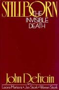 Stillborn The Invisible Death