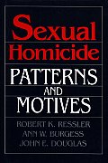Sexual Homicide Patterns & Motives