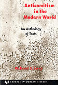 European Antisemitism in the Modern World an Anthology of Texts An Anthology of Texts