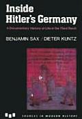 Inside Hitlers Germany A Documentary History of Life in the Third Reich