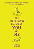 Difference Between You & Me
