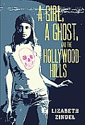 Girl a Ghost & the Hollywood Hills