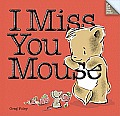 I Miss You Mouse