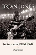 Brian Jones The Making of the Rolling Stones