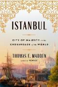 Istanbul City of Majesty at the Crossroads of the World