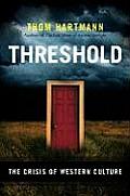 Threshold The Crisis Of Western Culture