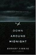 Down Around Midnight A Memoir of Crash & Survival