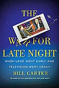 War for Late Night When Leno Went Early & Television Went Crazy