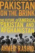 Pakistan on the Brink The Future of America Pakistan & Afghanistan