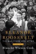 Eleanor Roosevelt Volume 3 The War Years & After 1939 1962