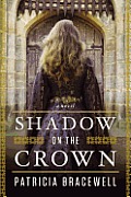 Shadow on the Crown A Novel