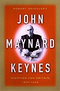 John Maynard Keynes Volume 3 Fighting for Freedom 1937 1946