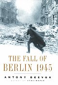 Fall Of Berlin 1945