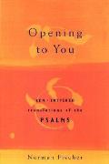 Opening To You Zen Inspired Tran Psalms