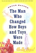 Man Who Changed How Boys & Toys Gilbert