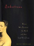 Seductress Women Who Ravished The World