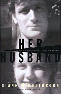 Her Husband Hughes & Plath A Marriage