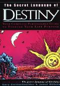 Secret Language of Destiny A Personology Guide to Finding Your Life Purpose