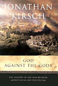 God Against The Gods The History Of The