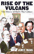 Rise Of The Vulcans The History Of Bush