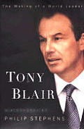 Tony Blair The Making Of A World Leader
