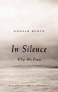 In Silence Why We Pray