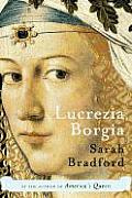Lucrezia Borgia Life Love & Death In Ren